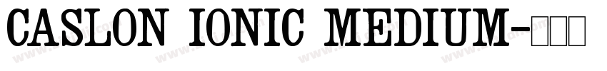 Caslon Ionic Medium字体转换